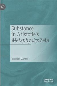 Substance in Aristotle's Metaphysics Zeta