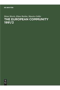 The European Community 1991/2: The Professional Reference Book for Business, Media and Government