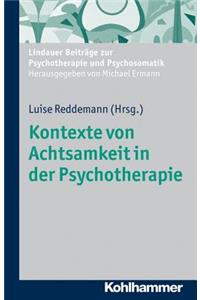 Kontexte Von Achtsamkeit in Der Psychotherapie