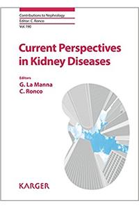 Current Perspectives in Kidney Diseases (Contributions to Nephrology)