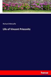 Life of Vincent Priessnitz