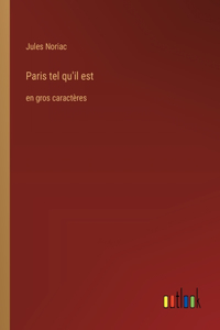 Paris tel qu'il est