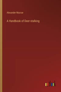 Handbook of Deer-stalking
