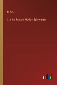 Starling Facts in Modern Spiritualism
