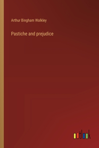 Pastiche and prejudice