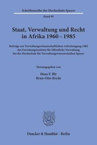 Staat, Verwaltung Und Recht in Afrika 1960 - 1985