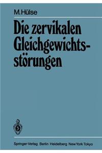 Die zervikalen Gleichgewichtsstörungen