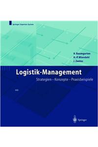 Logistik-Management: Strategien - Konzepte - Praxisbeispiele