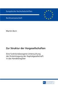 Zur Struktur der Vorgesellschaften