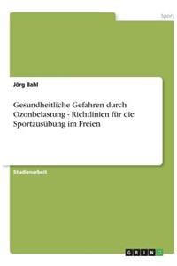 Gesundheitliche Gefahren durch Ozonbelastung - Richtlinien für die Sportausübung im Freien