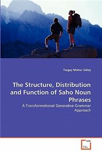 Structure, Distribution and Function of Saho Noun Phrases