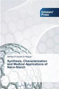 Synthesis, Characterization and Medical Applications of Nano-Starch
