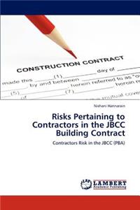 Risks Pertaining to Contractors in the JBCC Building Contract