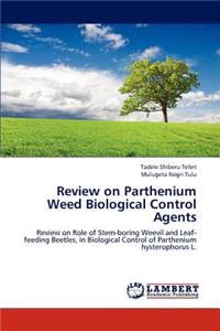 Review on Parthenium Weed Biological Control Agents