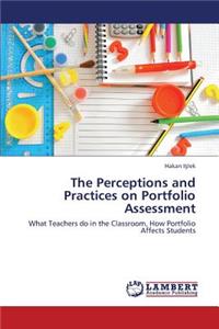 The Perceptions and Practices on Portfolio Assessment