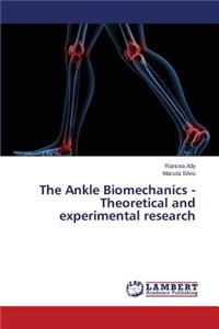 Ankle Biomechanics - Theoretical and experimental research