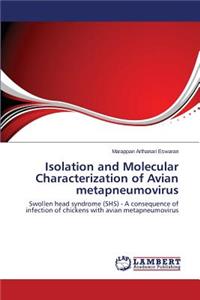 Isolation and Molecular Characterization of Avian metapneumovirus