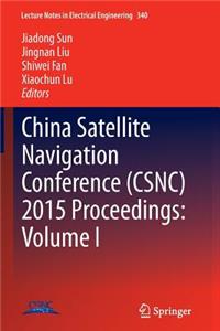 China Satellite Navigation Conference (Csnc) 2015 Proceedings: Volume I