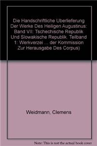 Die Handschriftliche Uberlieferung Der Werke Des Heiligen Augustinus. Band VII