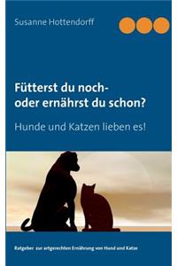 Fütterst du noch - oder ernährst du schon?