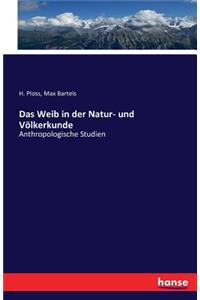 Weib in der Natur- und Völkerkunde