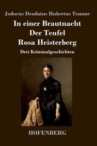 In einer Brautnacht / Der Teufel / Rosa Heisterberg