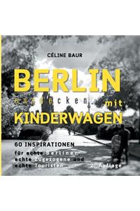 Berlin entdecken mit Kinderwagen