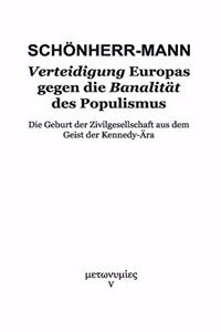 Verteidigung Europas gegen die Banalität des Populismus