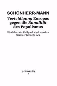 Verteidigung Europas gegen die Banalität des Populismus