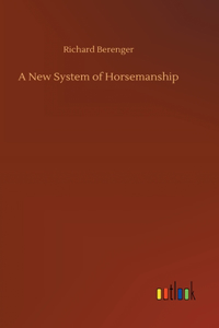 New System of Horsemanship