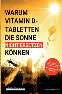 Warum Vitamin D Tabletten die Sonne nicht ersetzen können