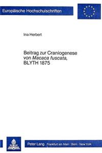 Beitrag zur Craniogenese von Macaca Fuscata, Blyth 1875