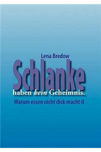 Schlanke haben kein Geheimnis