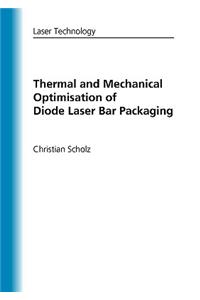 Thermal and Mechanical Optimisation of Diode Laser Bar Packaging