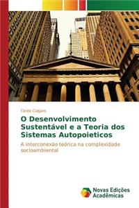 O Desenvolvimento Sustentável e a Teoria dos Sistemas Autopoieticos