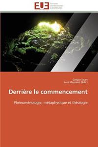 Derri�re Le Commencement