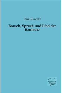 Brauch, Spruch Und Lied Der Bauleute