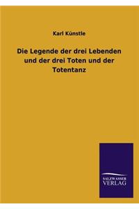 Die Legende Der Drei Lebenden Und Der Drei Toten Und Der Totentanz