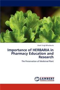 Importance of Herbaria in Pharmacy Education and Research