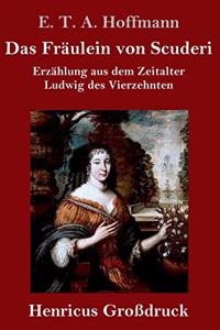 Fräulein von Scuderi (Großdruck)