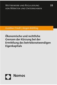 Okonomische Und Rechtliche Grenzen Der Kurzung Bei Der Ermittlung Des Betriebsnotwendigen Eigenkapitals