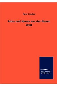 Altes und Neues aus der Neuen Welt