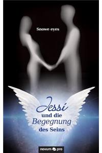 Jessi Und Die Begegnung Des Seins
