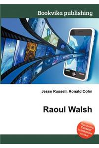 Raoul Walsh