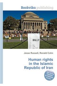 Human Rights in the Islamic Republic of Iran