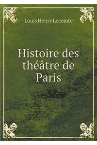 Histoire Des Théâtre de Paris