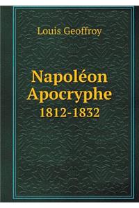 Napoléon Apocryphe 1812-1832