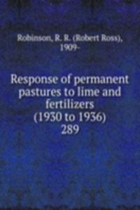 Response of permanent pastures to lime and fertilizers (1930 to 1936)