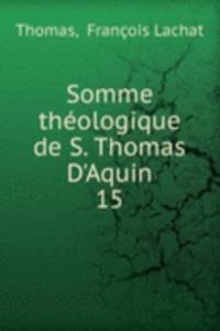 Somme theologique de S. Thomas D'Aquin