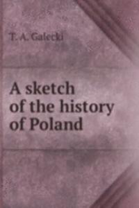 sketch of the history of Poland